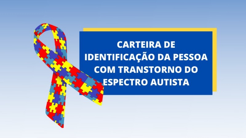 Arte com um laço formado por peças de quebra-cabeças coloridas em que diz Carteira de Identificação da Pessoa com Transtorno do Espectro Autista